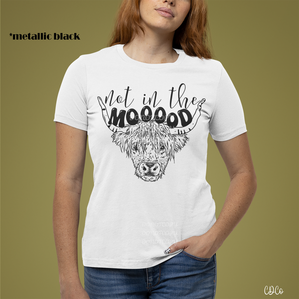 Not in the Moood - METALLIC BLACK (325°)