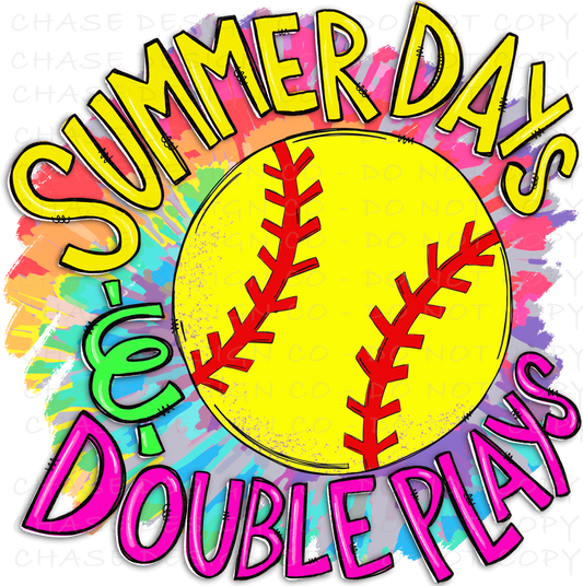 Summer Days & Double Plays Softball Tie Dye SUBLIMATION (400°)