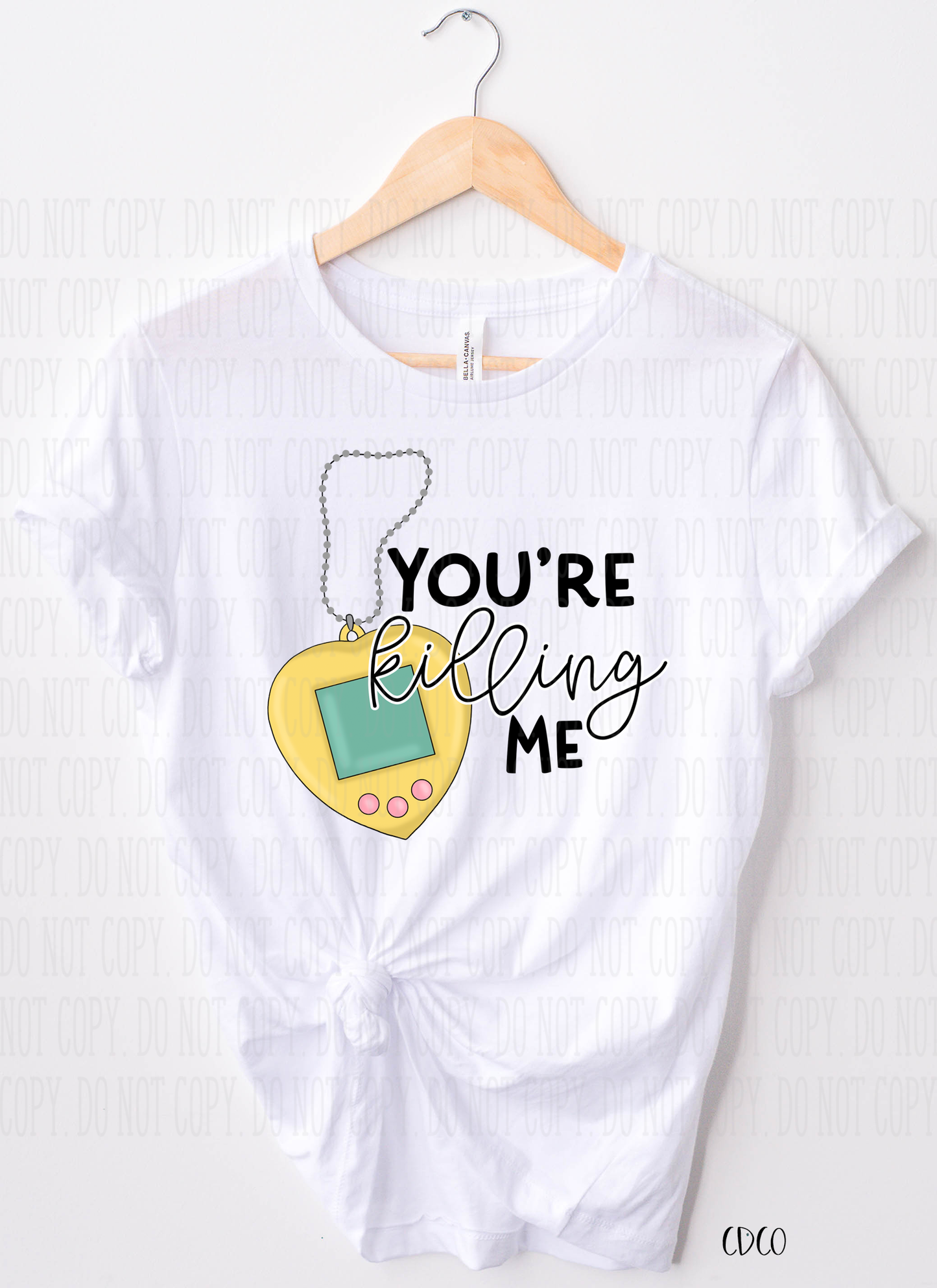 You're Killing Me 90s SUBLIMATION (400°)
