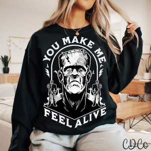 You Make Me Feel Alive 4680 DTF