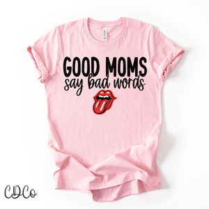 Good Moms Say Bad Words 7018 DTF