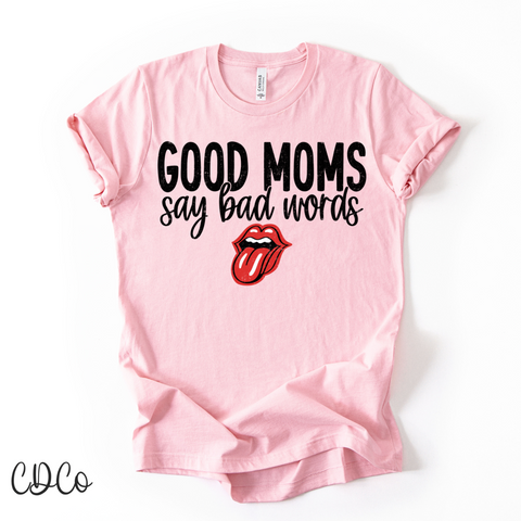 Good Moms Say Bad Words 7018 DTF