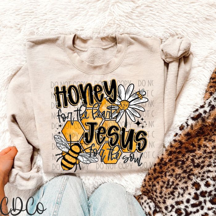 Honey For the Heart Jesus For The Soul 4142 DTF