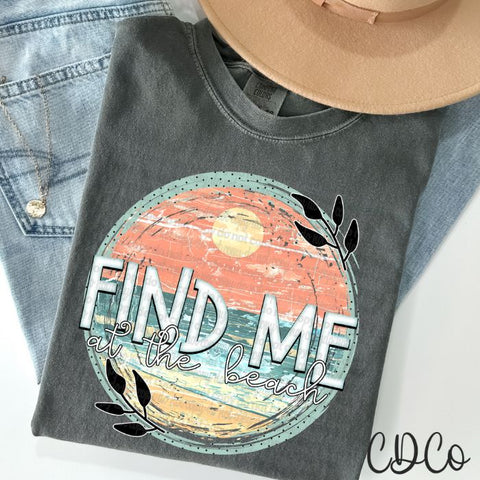 Find Me At The Beach Round 4126 DTF