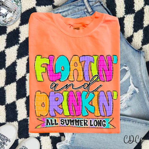 Floatin And Drinkin All Summer Long 7041 DTF