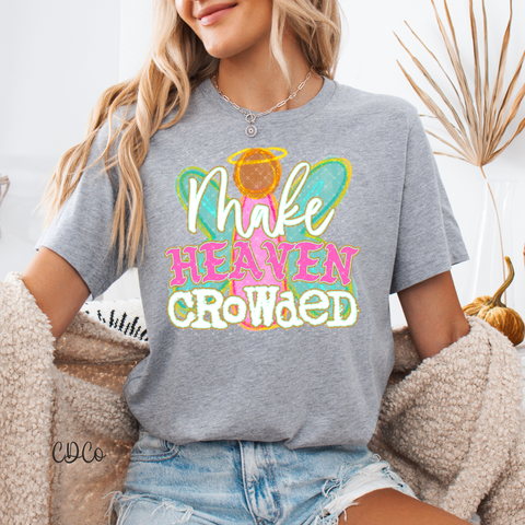 Make Heaven Crowded / White 4162 DTF