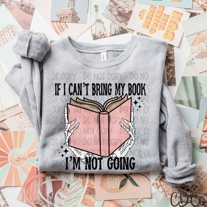 If I Cant Bring My Book Im Not Going DTF