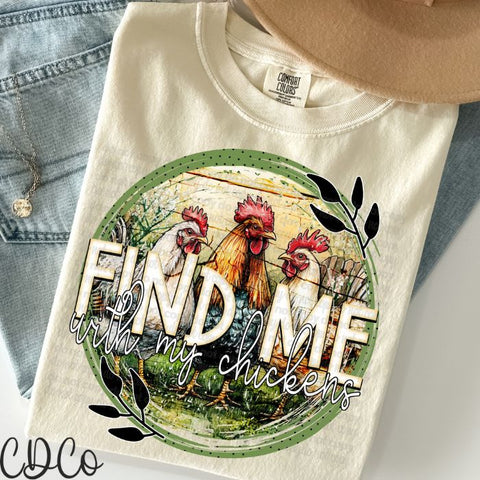 Find Me With My Chickens Round 4111 DTF