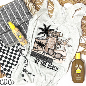 Life Is Better At The Beach 4634 DTF