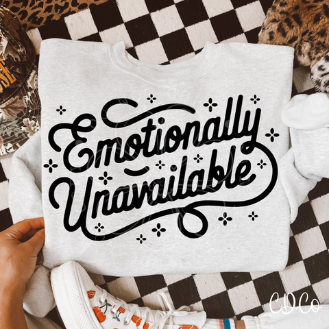 Emotionally Unavailable  - 7103 DTF