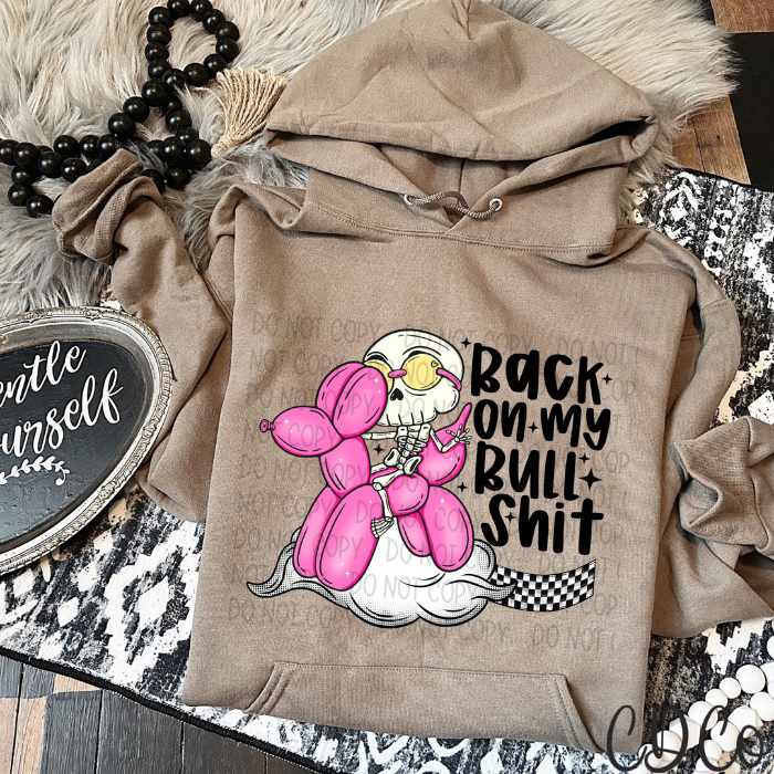 Back On My Bullshit Balloon 4052 DTF