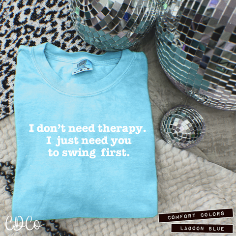 I Don't Need Therapy -  7773 DTF