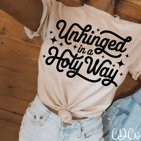 Unhinged IN A Holy Way - 7109 DTF