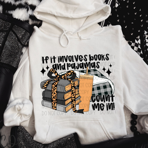 If It Involves Books and Pajamas 4054 DTF