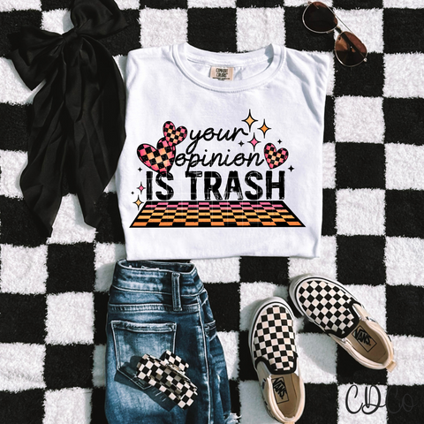 Your Opinion Is Trash 4614 DTF