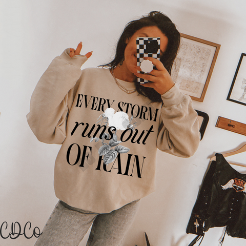 Every Storm Runs Out Of Rain 4703 DTF