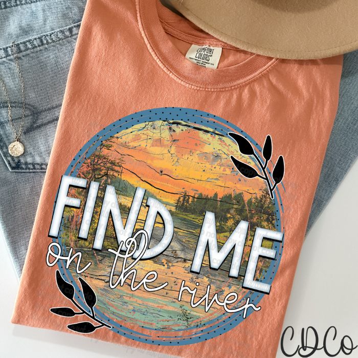 Find Me On The River Round 4115 DTF