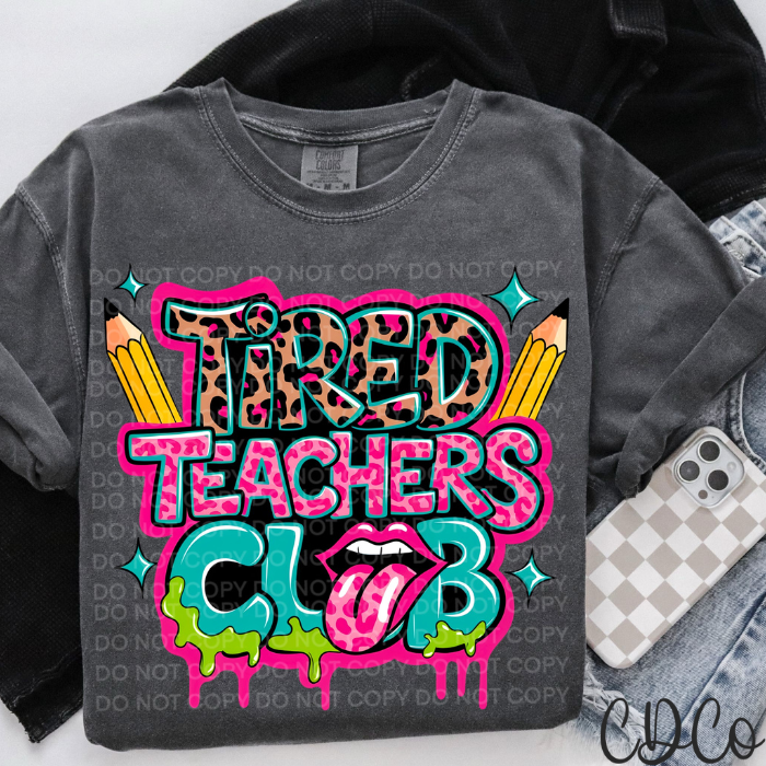 Tired Teachers Club 4106 DTF