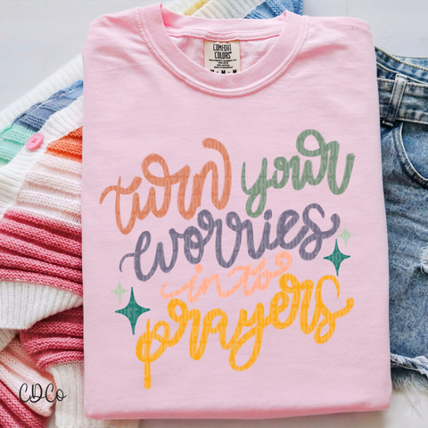 Turn your worries into prayers 4341 DTF