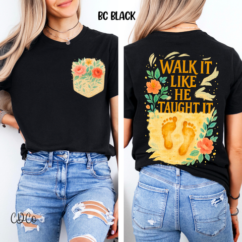 Walk It Like He Taught It w/3.5" pocket 4342 DTF