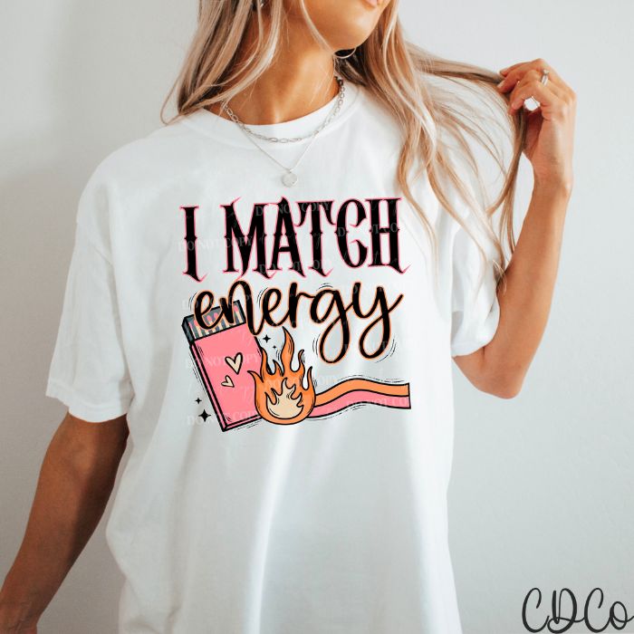 I Match Energy Flame DTF