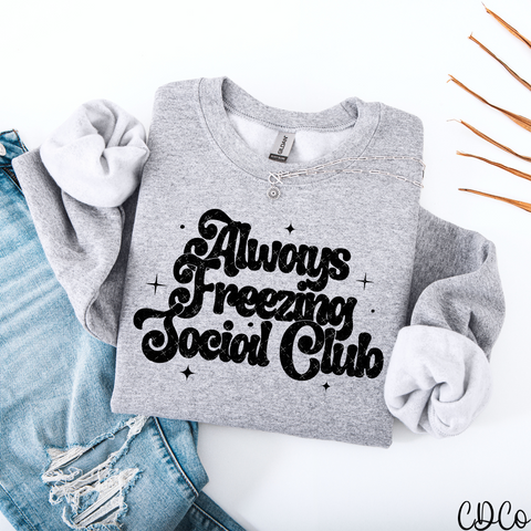 Always Freezing Social Club / Black - 7620 DTF