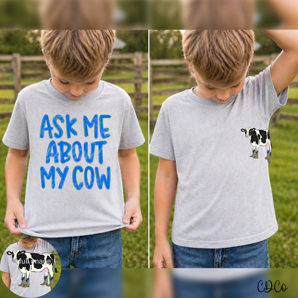 Ask Me About My Cow (3 versions) w/3.5" Cow DTF - Chase Design Co.