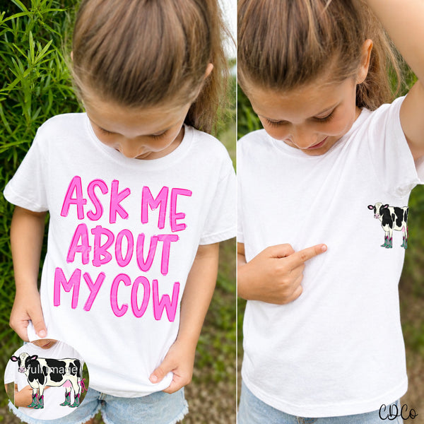 Ask Me About My Cow (3 versions) w/3.5" Cow DTF - Chase Design Co.