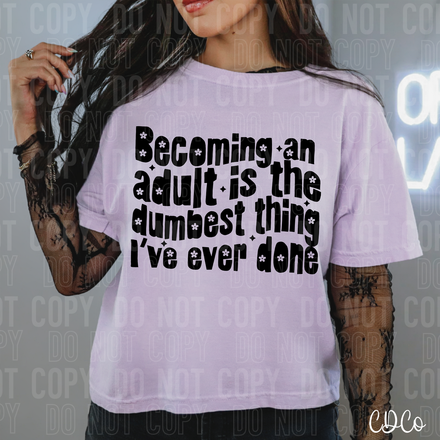 Becoming An Adult Is The Dumbest Thing I've Ever Done 3111 DTF