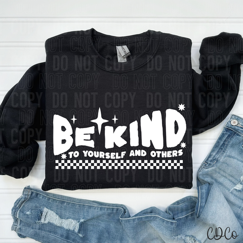 Be Kind To Yourself and Others 3903 DTF
