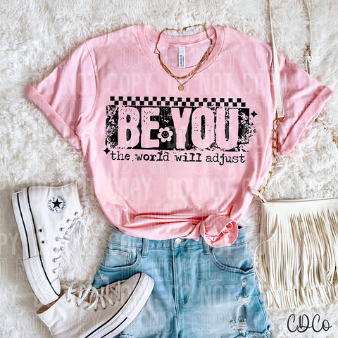 Be You The World Will Adjust Black 6266 DTF