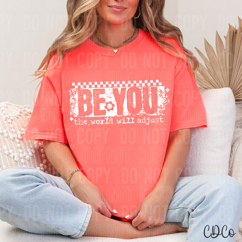 Be You The World Will Adjust White 6304 DTF