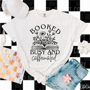 Booked Busy and Caffeinated 3849 DTF