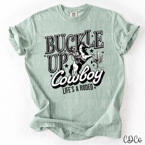 Buckle Up Cowboy Life's a Rodeo 3769 DTF