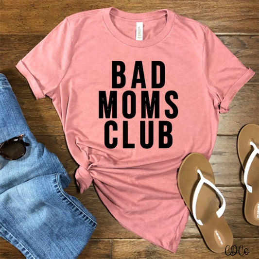 Bad Moms Club (325°) - Chase Design Co.