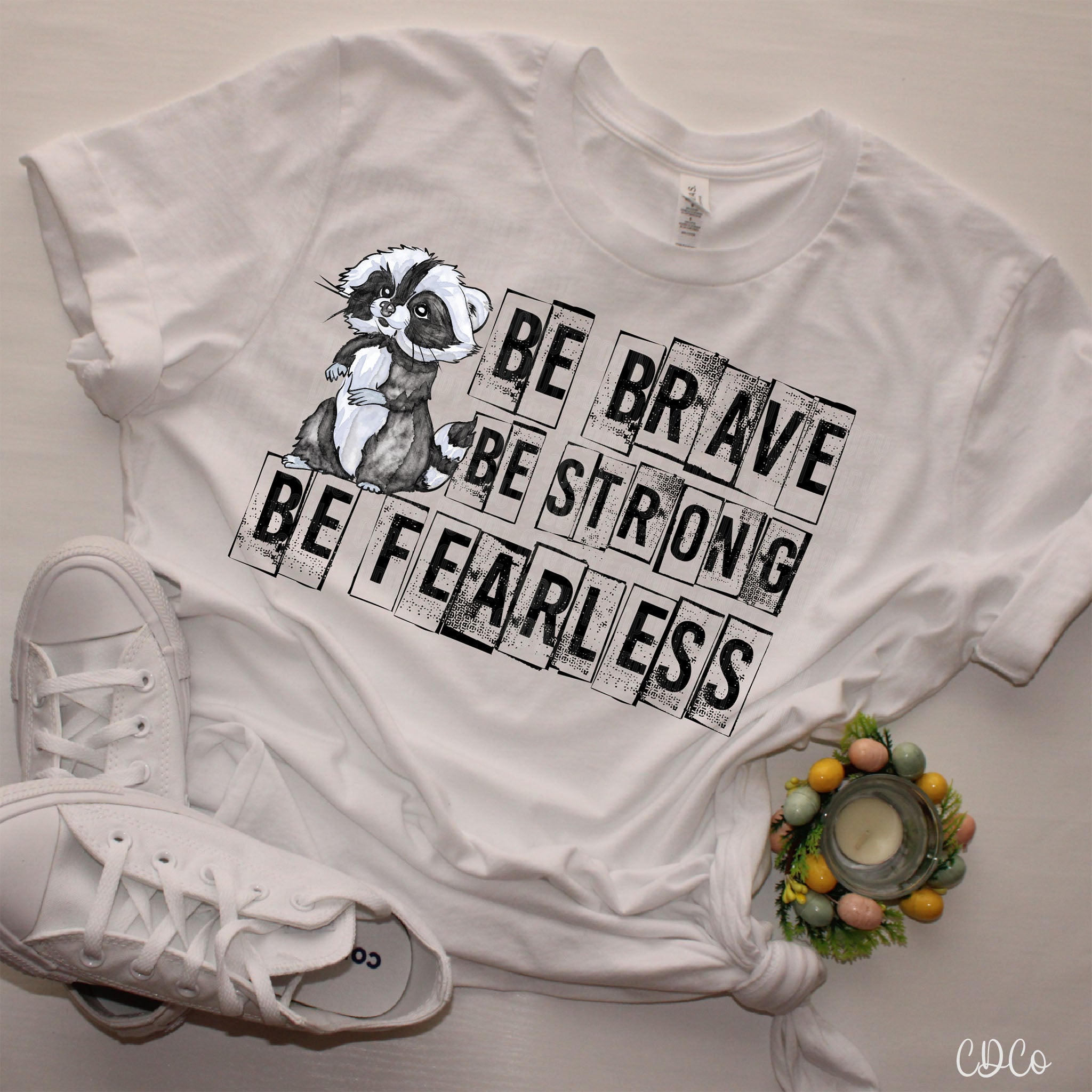 Be Brave Be Strong Be Fearless Raccoon 2820 DTF