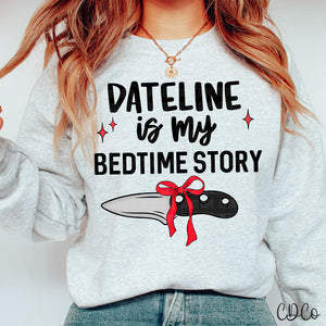 Dateline Is My Bedtime Story Black 6230 DTF