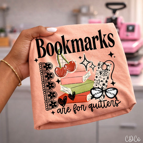 Bookmarks are for Quitters (2 options) DTF