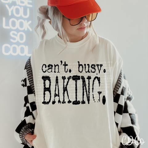 Can't Busy Baking 6543 DTF
