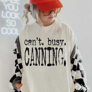 Can't Busy Canning 6544 DTF