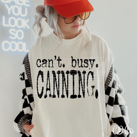 Can't Busy Canning 6544 DTF