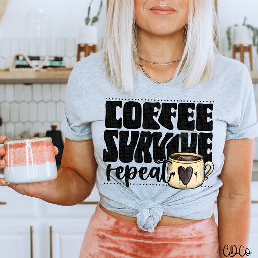 Coffee Survive Repeat DTF