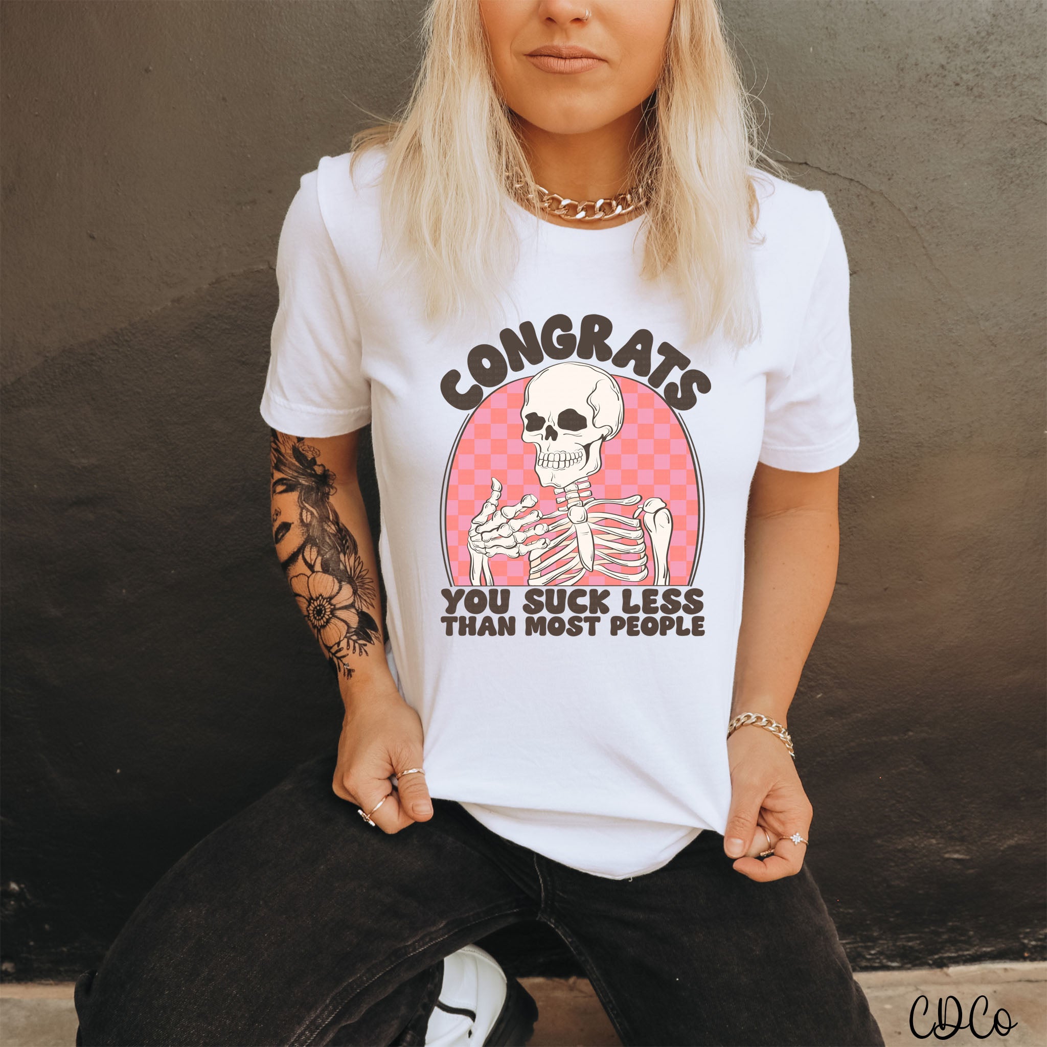 Congrats You Suck Less Than Most People DTF