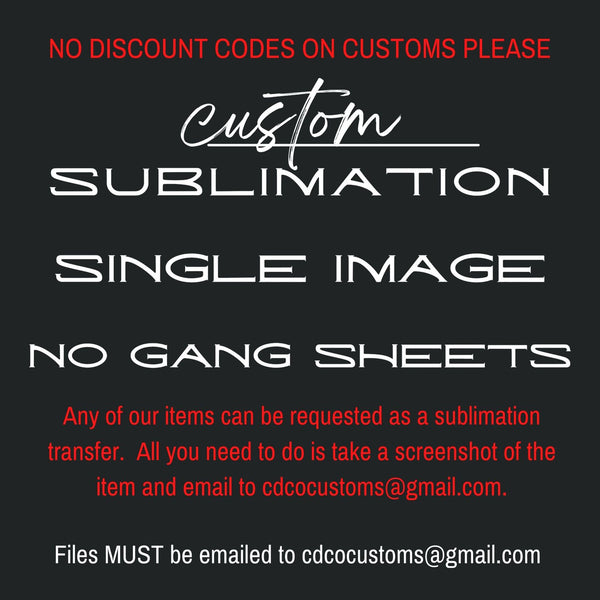 Custom Sublimation Transfer Request <TAT 1-3 BIZ DAYS>