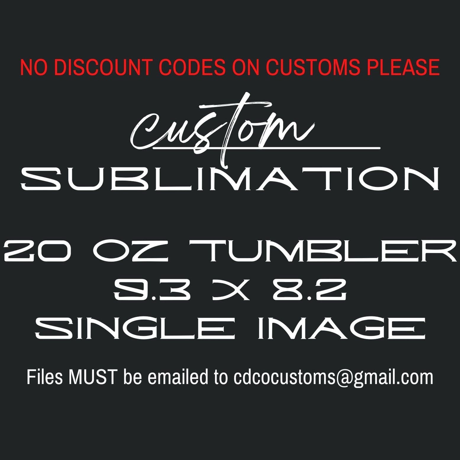 Custom Tumblers 20 oz 9.3 x 8.2 SUBLIMATION