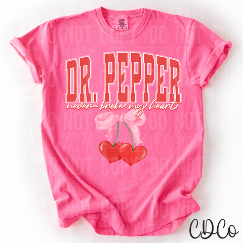 Dr Pepper Never Broke My Heart 3699 DTF