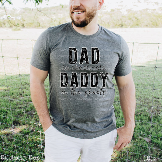 Dad in the Streets Daddy in the Sheets DTF
