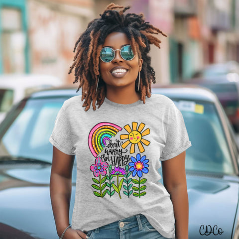 Don't Worry Be Happy Flowers Rainbow DTF
