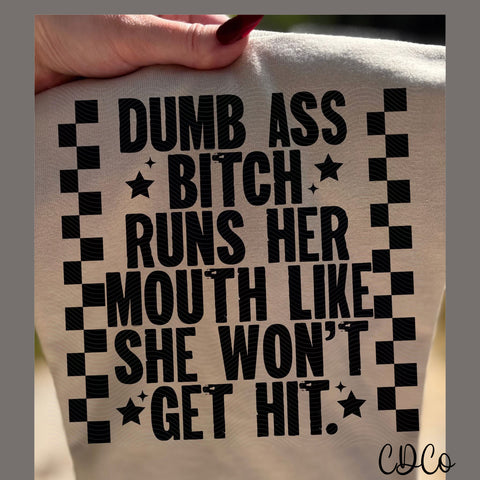 Dumb A$$ Bitch -  7792 DTF
