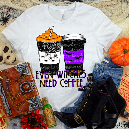 Even Witches Need Coffee DTF